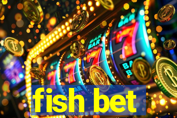 fish bet